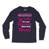 Grandma Was Created Because Need Real Heroes Long Sleeve Shirts