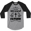 I Am One Blessed Father 3/4 Sleeve Shirt