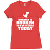 Internet Is Broken - So I am Outside Today Ladies Fitted T-Shirt