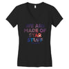 We Are Made Of Star Stuff Women's V-Neck T-Shirt