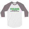 Vegans We're Not Crazy We're Just From The Future 3/4 Sleeve Shirt