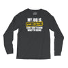 my job is top secret Long Sleeve Shirts