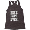 best papa ever Racerback Tank