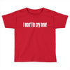 i want to cry now Toddler T-shirt