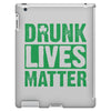 drunk lives matter iPad 3 and 4 Case