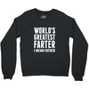 World's Greatest Farter I Mean Father Crewneck Sweatshirt