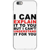 i can explain it to you but i can't understand it for you iPhone 6/6s Case