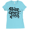 start without fear Ladies Fitted T-Shirt