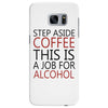 step aside coffee this is a job for alcohol Samsung Galaxy S7 Edge