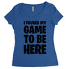 i paused my game to be here Women's Triblend Scoop T-shirt
