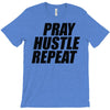 pray hustle repeat T-Shirt
