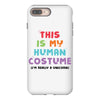 This Is My Human Costume I'm Really A Unicorn iPhone 8 Plus