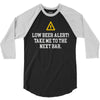 low beer alert 3/4 Sleeve Shirt