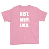 best. mum Youth Tee