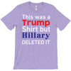this was a trump shirt but hillary deleted it T-Shirt