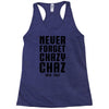 Never Forget Chazy Chaz Racerback Tank