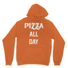 pizza all day Unisex Hoodie