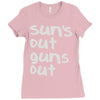 suns out guns out Ladies Fitted T-Shirt