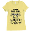 sorry this girl is already taken by a super sexy july boyfriend Ladies Fitted T-Shirt