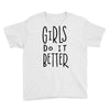 girls do it better Youth Tee