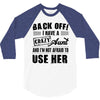 Back Off Crazy Aunt Afraid To Use Her 3/4 Sleeve Shirt