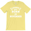 legends are born in november T-Shirt