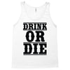 drink or die Tank Top