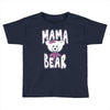 mama bear samples Toddler T-shirt