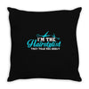 i'm the hairstylist Throw Pillow
