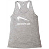 just don't care Racerback Tank