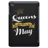 queens are born in may iPad Mini