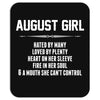 August Girl Hated By Many Mousepad