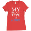 my blood type is alcohol Ladies Fitted T-Shirt