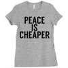 peace is cheaper awesome Ladies Fitted T-Shirt