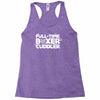 full time boxer cuddler Racerback Tank