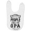 My Favorite People Call Me Opa Baby Bibs