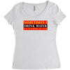 sometimes i drink water, ideal gift, birthday present Women's Triblend Scoop T-shirt