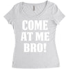 Come At Me Bro Women's Triblend Scoop T-shirt