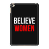 believe women iPad Mini 4 Case