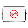 my wife said no Laptop sleeve