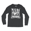 Just One More Slice I Promise Long Sleeve Shirts