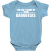 you can't scare me i have daughters Baby Onesie