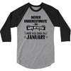 never underestimate an old man who was born in january 3/4 Sleeve Shirt