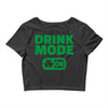 drink mode on (2) Crop Top