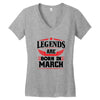 Legends Are Born In March Women's V-Neck T-Shirt