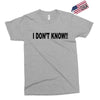 i don't know Exclusive T-shirt