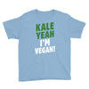 Kale Yeah I'm Vegan! Youth Tee