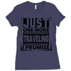 Just One More Traveling I Promise Ladies Fitted T-Shirt
