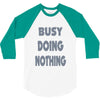 busy doing nothing girls 3/4 Sleeve Shirt