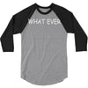 what ever 3/4 Sleeve Shirt